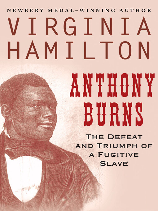 Title details for Anthony Burns by Virginia  Hamilton - Wait list
